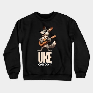 UKULELE UKE CAN DO IT Crewneck Sweatshirt